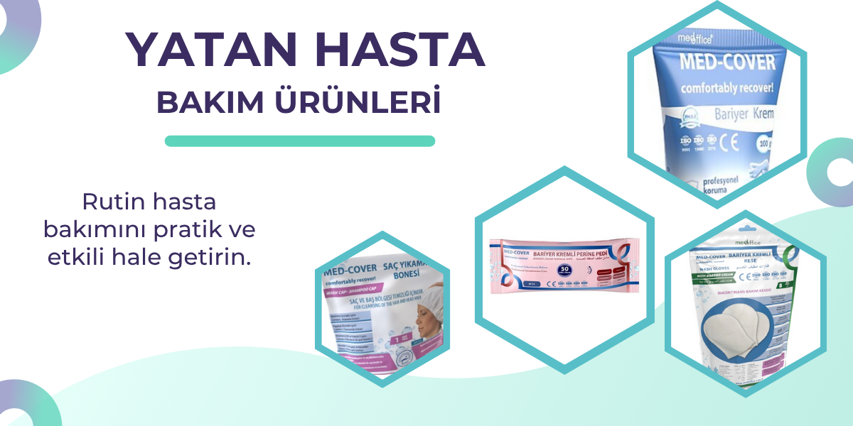 Yatan hasta bakım ürünleri - pratik ve etkili hasta bakımı